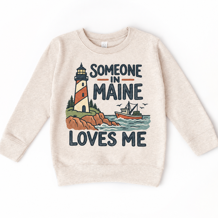 Someone in Maine Loves Me design on a natural beige sweatshirt
