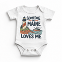 Someone in Maine Loves Me design on a white baby bodysuit