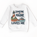 Someone in Maine Loves Me design on a white sweatshirt
