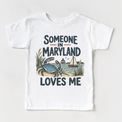 Someone in Maryland Loves Me design on a white short sleeve T-shirt