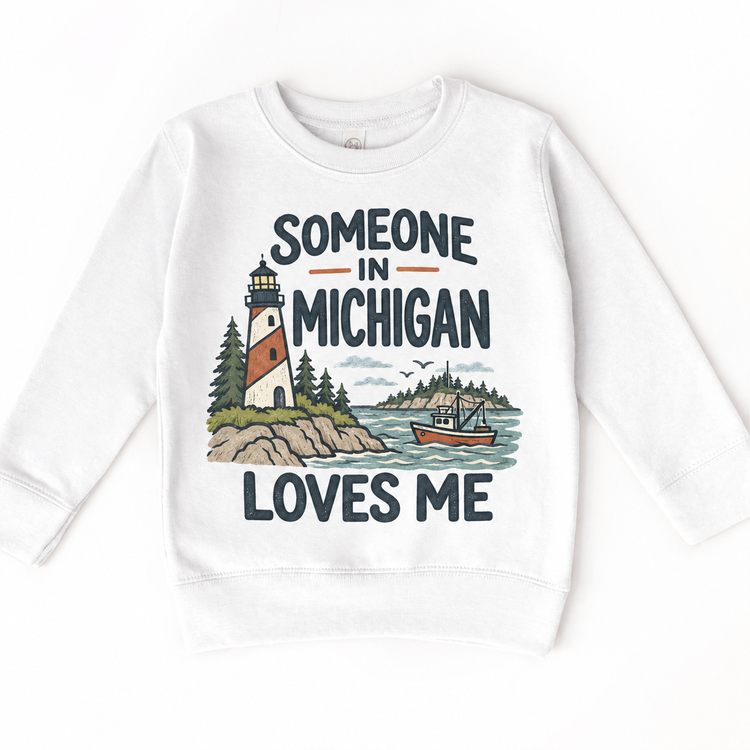 Someone in Michigan Loves Me design on a white sweatshirt
