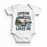 Someone in Minnesota Loves Me design on a white baby bodysuit