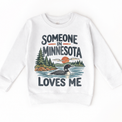 Someone in Minnesota Loves Me design on a white sweatshirt