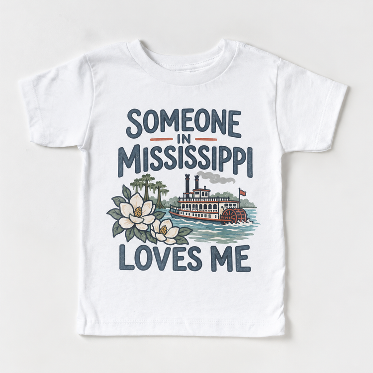 Someone in Mississippi Loves Me design on a white short sleeve T-shirt