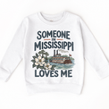 Someone in Mississippi Loves Me design on a white sweatshirt