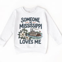 Someone in Mississippi Loves Me design on a white sweatshirt