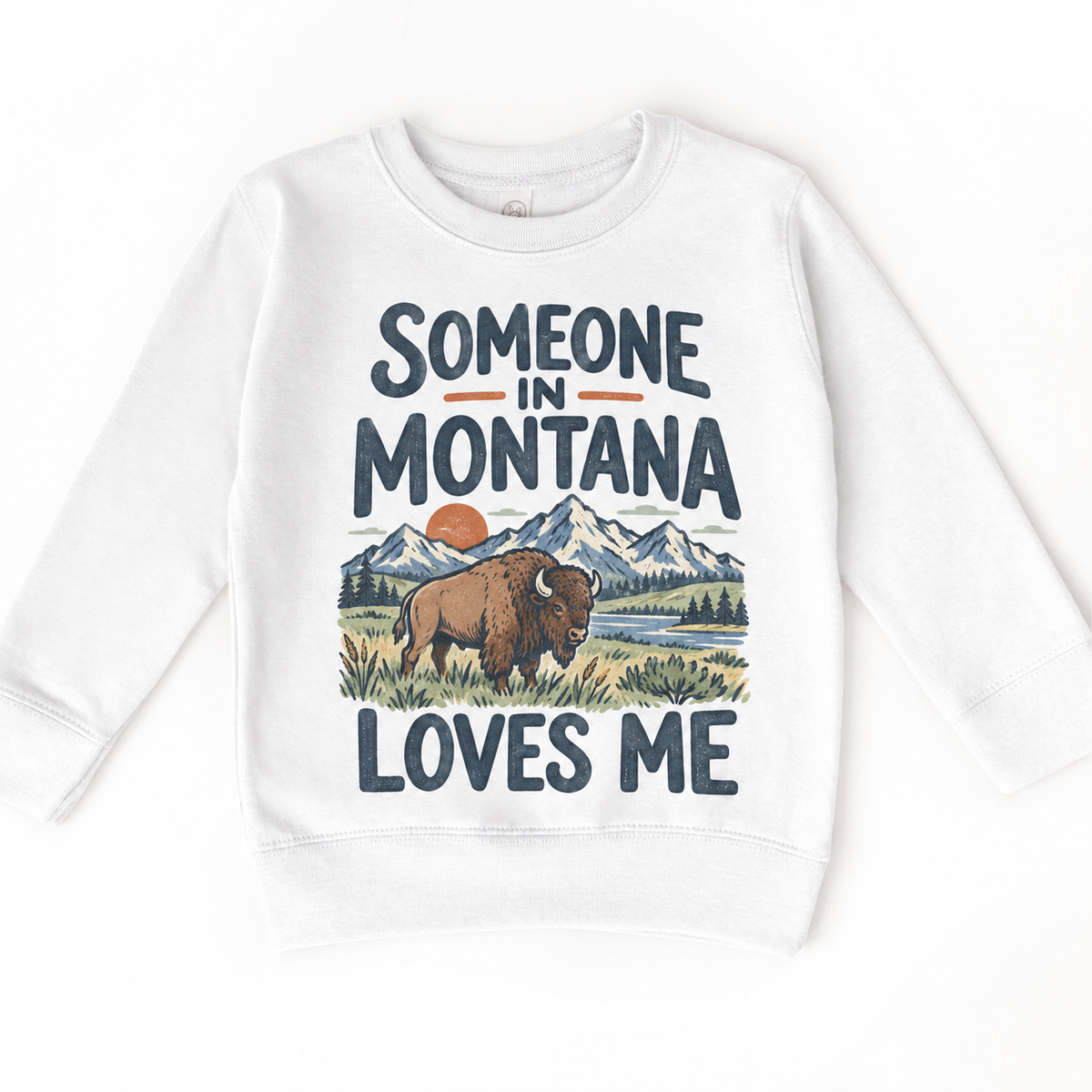 Someone in Montana Loves Me design on a white sweatshirt