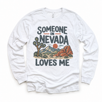 Someone in Nevada Loves Me design on a white long sleeve T-shirt