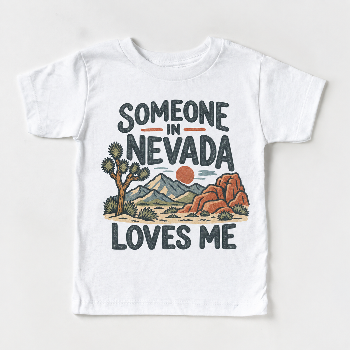 Someone in Nevada Loves Me design on a white short sleeve T-shirt