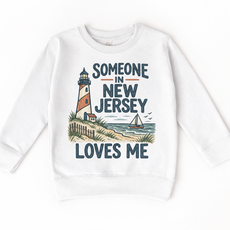 Someone in New Jersey Loves Me design on a white sweatshirt