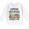 Someone in New Mexico Loves Me design on a white sweatshirt