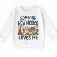 Someone in New Mexico Loves Me design on a white sweatshirt