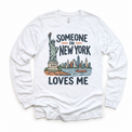 Someone in New York Loves Me design on a white long sleeve T-shirt
