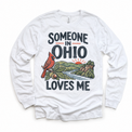 Someone in Ohio Loves Me design on a white long sleeve T-shirt