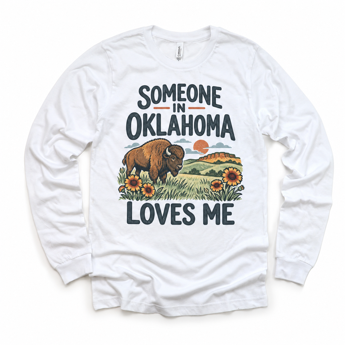 Someone in Oklahoma Loves Me design on a white long sleeve T-shirt