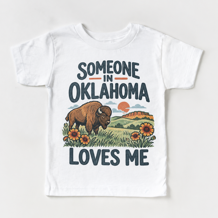 Someone in Oklahoma Loves Me design on a white short sleeve T-shirt