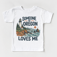 Someone in Oregon Loves Me design on a white short sleeve T-shirt