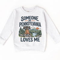 Someone in Pennsylvania Loves Me design on a white sweatshirt