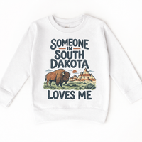 Someone in South Dakota Loves Me design on a white sweatshirt