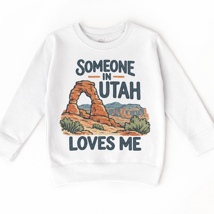 Someone in Utah Loves Me design on a white sweatshirt