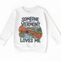 Someone in Vermont Loves Me design on a white sweatshirt