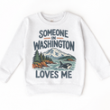 Someone in Washington Loves Me design on a white sweatshirt