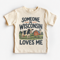 Someone in Wisconsin Loves Me design on a natural beige short sleeve T-shirt