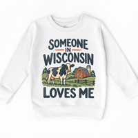 Someone in Wisconsin Loves Me design on a white sweatshirt